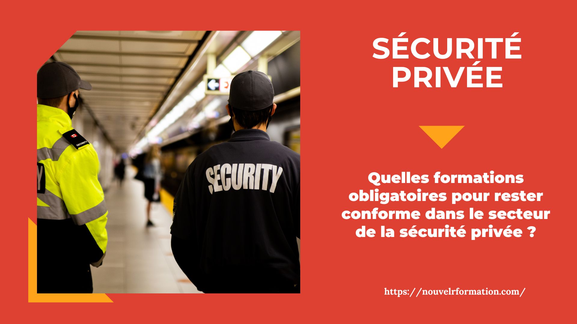 Quelles formations obligatoires pour rester conforme dans le secteur de la sécurité privée ?